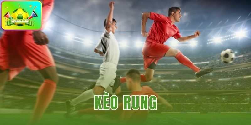 kèo rung